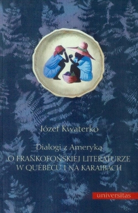 Dialogi z Ameryką - Kwaterko Józef
