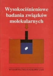 Wysokociśnieniowe badania związków molekularnych