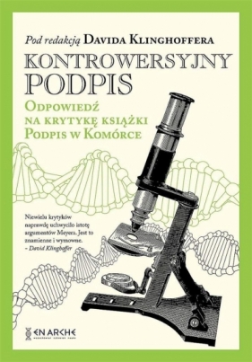 Kontrowersyjny podpis. Odpowiedź na krytykę... BR - David Klinghoffer