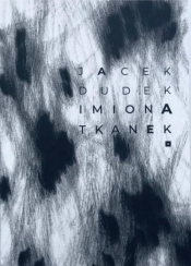 Imiona tkanek - Jacek Dudek