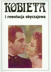 Kobieta i rewolucja obyczajowa - <br />