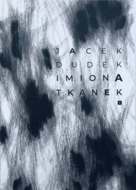 Imiona tkanek - Dudek Jacek