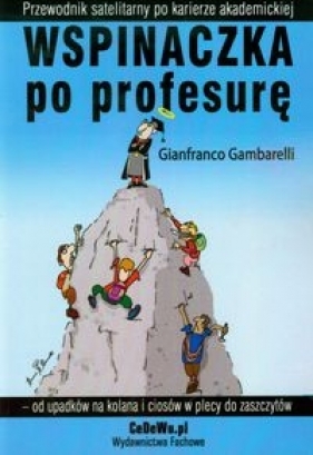 Wspinaczka po profesurę od upadku na kolana i ciosów w plecy do zaszczytów - Gambarelli Gianfranco