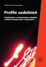 Profile uzdolnień Intelektualne i osobowościowe składniki uzdolnień Chruszczewski Michał Hubert