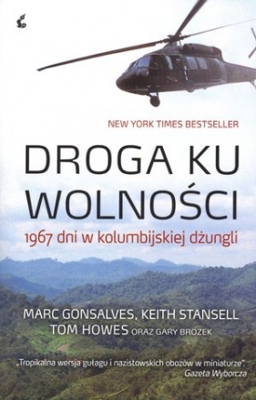 Droga ku wolności - Keith Stansell, Tom Howes, Marc Gonsalves