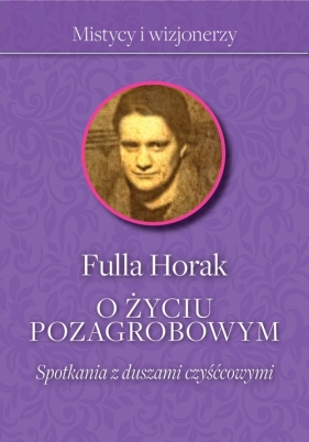 O życiu pozagrobowym - Horak Fulla