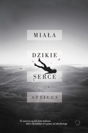 Miała dzikie serce