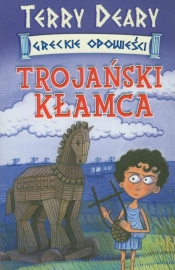 Trojański kłamca - Terry Deary