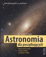 Astronomia dla początkujących Obserwacje nieba krok po kroku z atlasem Celnik Werner E., Hahn Hermann-Michael
