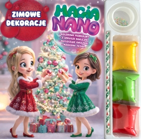 Magia Nano. Zimowe dekoracje - Agata Milczarek