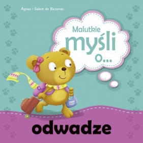 Malutkie myśli o... odwadze - Agnes de Bezenac, Salem de Bezenac