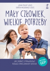 Mały człowiek wielkie potrzeby - John Philip Louis, Karen McDonald Louis