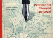 Przewodnik literacki po Łodzi (Uszkodzona okładka) - Karolina Kołodziej, Katarzyna Badowska
