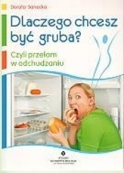 Dlaczego chcesz być gruba?