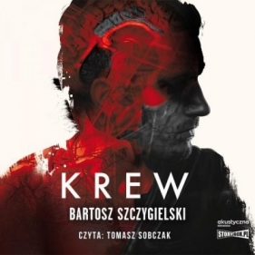 Krew. Audiobook - Bartosz Szczygielski