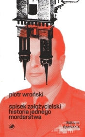 Spisek założycielski Historia jednego morderstwa / Oficyna Editions Spotkania - Piotr Wroński