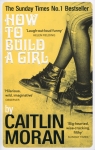 How to Build a Girl  Moran Caitlin