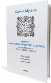 Corona Mystica. Adwent. W oczekiwaniu na przyjście - Opracowanie zbiorowe