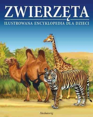 Zwierzęta Ilustrowana encyklopedia dla dzieci