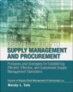 The Definitive Guide to Supply Management and Procurement Wendy Tate,  CSCMP