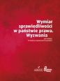 Wymiar sprawiedliwości w państwie prawa Wyzwania - Katarzyna Gajowniczek-Pruszyńska