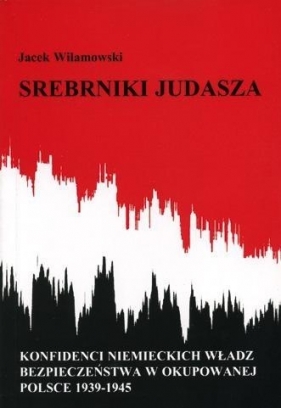 Srebrniki Judasza. - Jacek Wilamowski