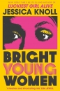 Bright Young Women - Jessica Knoll, Jessica Knoll