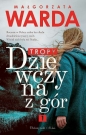 Tropy. Dziewczyna z gór. Tom 1 (wyd. kieszonkowe) - Małgorzata Warda