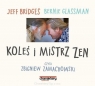 Koleś i mistrz zen
	 (Audiobook) Bridges Jeff, Glassman Bernie