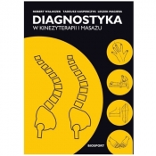 Diagnostyka w kinezyterapii i masażu - Robert Walaszek, Tadeusz Kasperczyk, Leszek Magiera