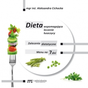Dieta wspomagająca leczenie łuszczycy - Cichocka Aleksandra<br />