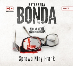 Sprawa Niny Frank (Audiobook) - Katarzyna Bonda