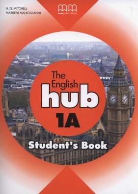 The English Hub 1A Student's Book - H. Q. Mitchell, Malkogianni Marileni