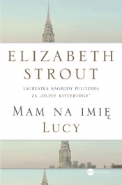 Mam na imię Lucy (Uszkodzona okładka) - Elizabeth Strout