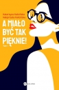 Mika. Tom 1. A miało być tak pięknie! - Kalicińska Małgorzata, Katarzyna Kalicińska, Katarzyna Kalicińska