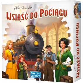 Wsiąść do Pociągu - Alan R. Moon