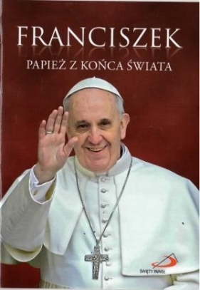 Franciszek. Papież z końca świata - Wojciech Kuzioła SSP