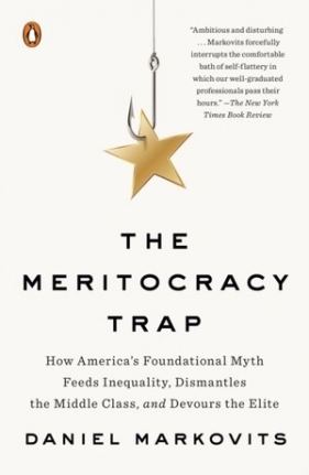 The Meritocracy Trap - Daniel Markovits