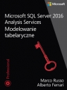 Microsoft SQL Server 2016 Analysis Services: Modelowanie tabelaryczne Russo Marco, Ferrari Alberto