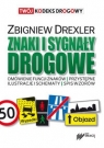 Znaki i sygnały drogowe Drexler Zbigniew