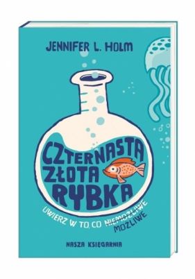 Czternasta złota rybka - Jennifer L. Holm, Tad Carpenter, Gajdzińska Monika 