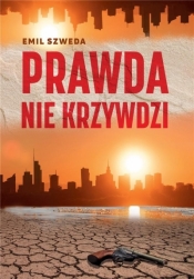 Prawda nie krzywdzi - Emil Szweda