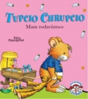 Tupcio Chrupcio. Mam rodzeństwo - Piotrowska Eliza
