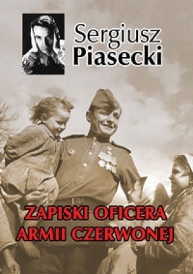 Zapiski oficera Armii Czerwonej - Piasecki Sergiusz
