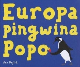 Europa pingwina Popo - Bajtlik Jan