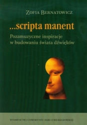 Scripta manent - Bernatowicz Zofia