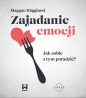Zajadanie emocji. Jak sobie z tym poradzić? - Maggan Hägglund