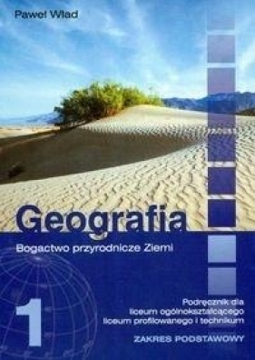 Geografia 1 Podręcznik Bogactwo przyrodnicze Ziemi - Wład Paweł