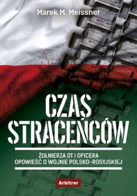 Czas Straceńców - Marek M. Meissner