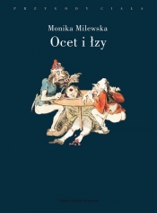 Ocet i łzy - Monika Milewska